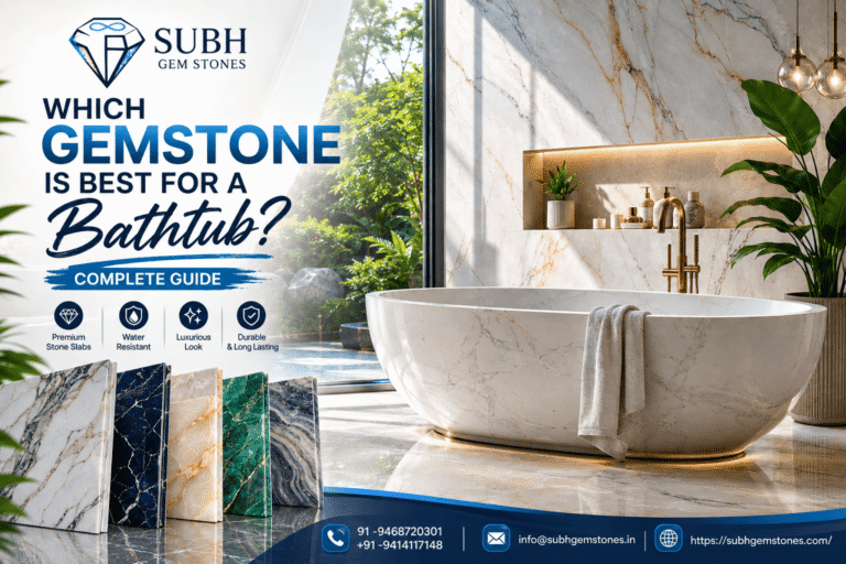 Which Gemstone is Best for a Bathtub Complete Guide