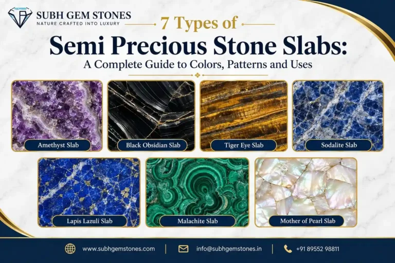 7 Types of Semi Precious Stone Slabs A Complete Guide to Colors, Patterns and Uses